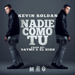Kevin Roldan - Nadie Como Tu ( DJ AXELITO Remix )