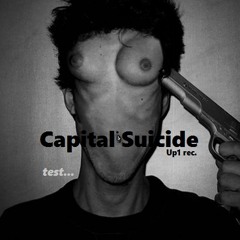 Capital Suicide - test...
