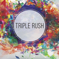 Triple Rush