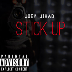Joey Jihad (Stick Up)