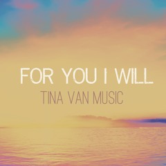 For You I Will