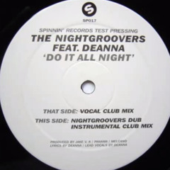 The Nightgroovers - Do It All Night ( Vocal Club Mix feat. Deanna )