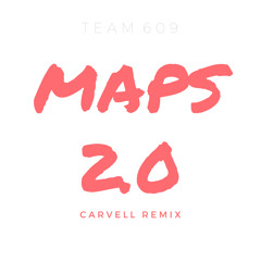 Maps 2.0(Carvell Remix) Preview
