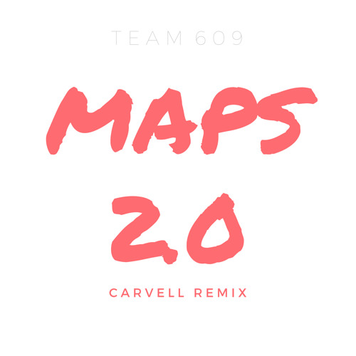 Maps 2.0(Carvell Remix) Preview