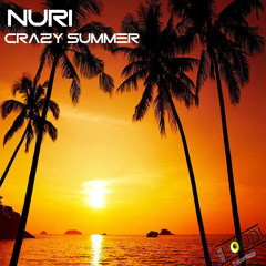 Nuri - Crazy Summer (Original Mix)FREE DOWNLOAD