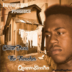 QuavvoSinatra - Came From The Trenches[Prod.BeatPluggChapo]