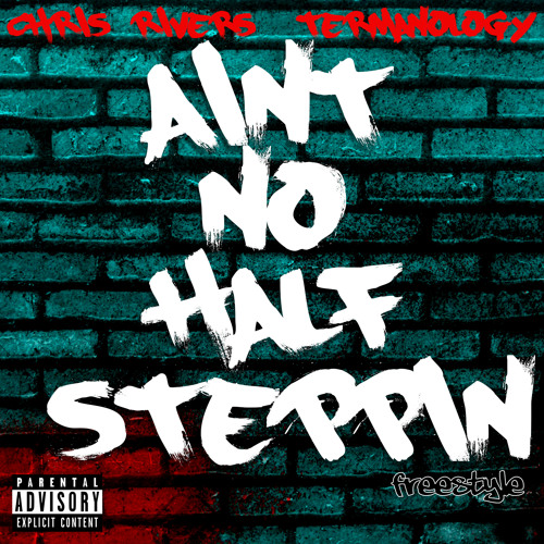 Ain't No Half Steppin- Chris Rivers feat. Termanology