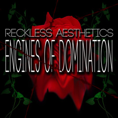 Engines of Domination