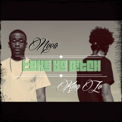Nova Ft King Zo - Take Yo Bitch