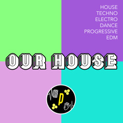 Our House!