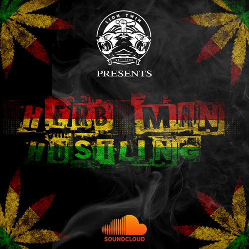 LionTwin Presents -Herb Man Hustling