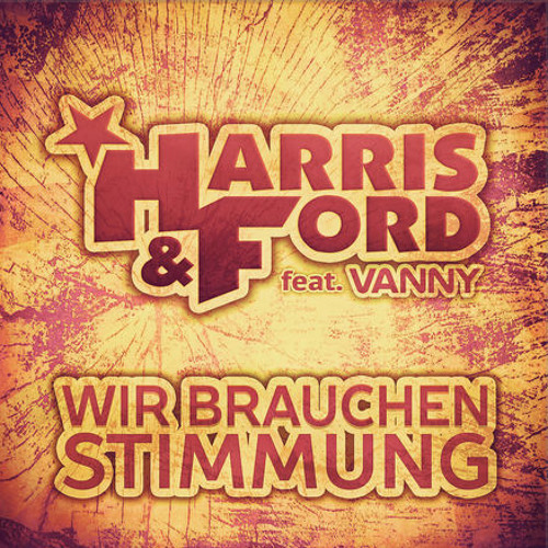 Harris & Ford - Wir Brauchen Stimmung (Dawson & Creek Remix Edit)