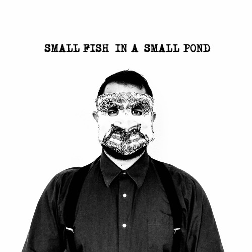 Small Fish In A Small Pond