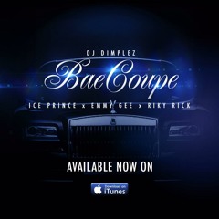 Bae - Coupe - Dj - Dimplez - X-riky - Rick - Ice - Prince - Emmy - Gee. Produced By JayDoggBeats