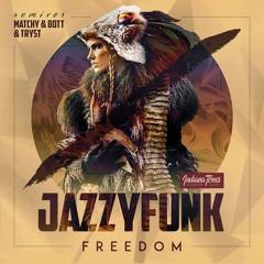 Jazzyfunk - Freedom (TRYST Remix)
