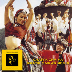 DJ Prateek - Chaiya Chaiya (Prateek Remix)