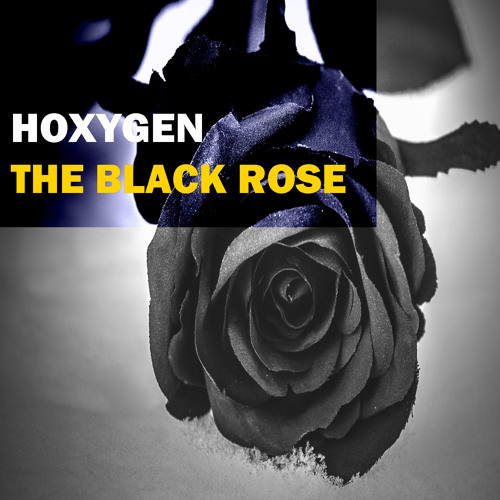 Hoxygen - The Black Rose (Original Mix Edit)
