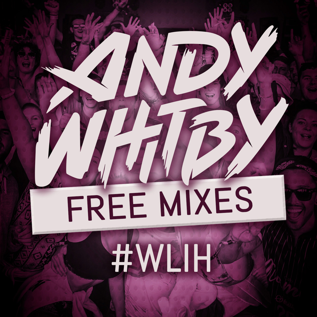 Stream ANDY WHITBY | Listen to ANDY WHITBY - DJ Sets & Mixes [FREE ...