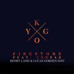 Kygo - Firestone (Henry Land & Lucas Gorden Edit)