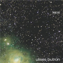 Lejos-Ulises Butron