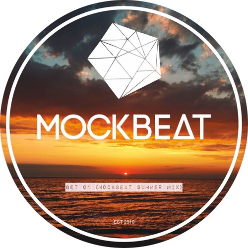 Mockbeat - Get On (MockBeat Summer Mix)