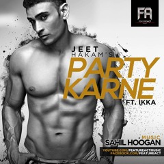 Party Karne | Sahil Hoogan ft. Jeet Hakam | FeatureAct Music