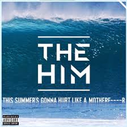 Maroon 5 - This Summer's Gonna Hurt Like A Motherf____r (The Him Remix