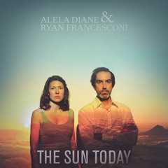 Alela Diane & Ryan Francesconi - "The Sun Today"