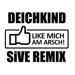 Deichkind - Like Mich Am Arsch (SiVE Remix)