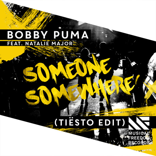 Stream Bobby Puma - Someone Somewhere (Tiësto Edit) [OUT NOW] by Musical  Freedom | Listen online for free on SoundCloud