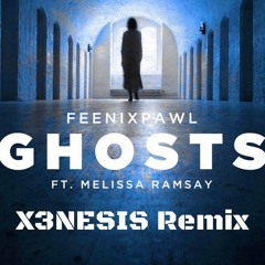 Feenixpawl Feat. Melissa Ramsay - Ghost (X3NESIS Remix)