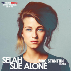 Selah Sue - Alone (Mac Stanton Remix) [FrenchShuffle.com Premiere]