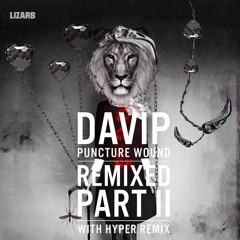 Davip x Imetic – Puncture Wound (2Gross Remix)