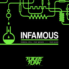Infamous & QKHack - Chemical Spill (Out Now!)