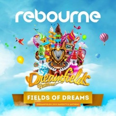 Rebourne - Fields of Dreams (Dreamfields Anthem 2015)