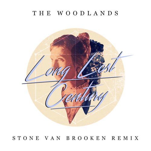 The Woodlands - Long Lost Century (Stone Van Brooken Remix)