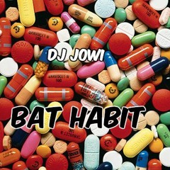 Dj Jowi- Bat Habit (MASFIERKLUBB)(PROMO)