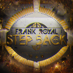 Frank Royal - Step Back [Electrostep Network EXCLUSIVE]