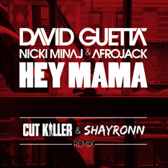 David Guetta Ft. Nicki Minaj & Afrojack - Hey Mama (Cutkiller & Shayronn Remix)