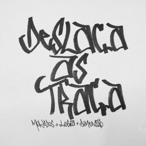 Mokados, LOGIA & Dimensao - Deslaça as Traça
