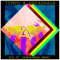 Do It - Tempo And Dreadhauk (Original Mx)