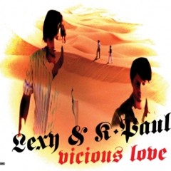 Lexy & K-Paul - Vicious Love