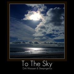 'To The Sky' (vocal atmospheric version) - Dirk Maassen with Sleepingenius