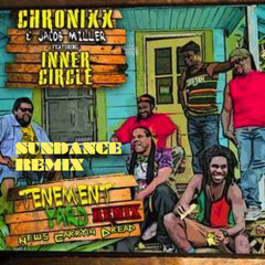 Inner Circle ft. Chronixx & Jacob Miller - Tenement Yard (Sundance Remix)