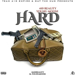 "410 Reality" Hard Ft. Young Moose