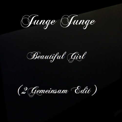 Junge Junge - Beautiful Girl ( 2Gemeinsam Intro Edit )