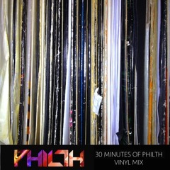 30 Minutes Of Philth - June 2015 - Vinyl Mix