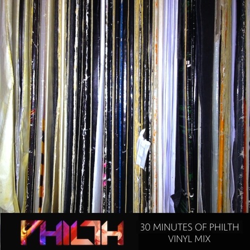 30 Minutes Of Philth - June 2015 - Vinyl Mix