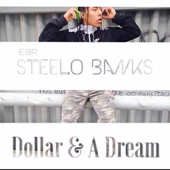 Stee.lo Banks - Dollar & A Dream (Prod. X)