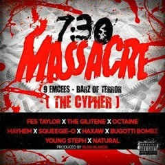 7:30 Massacre 9 Emcees-Barz Of Terror {The Cypher}Prod. by Bloo Blasco